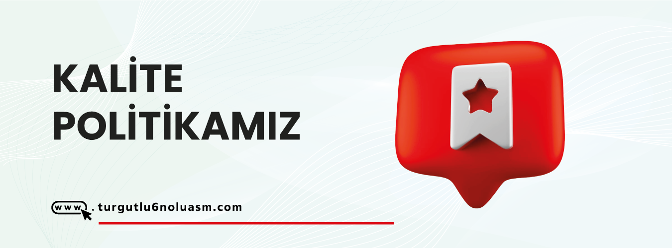 Kalite Politikamız